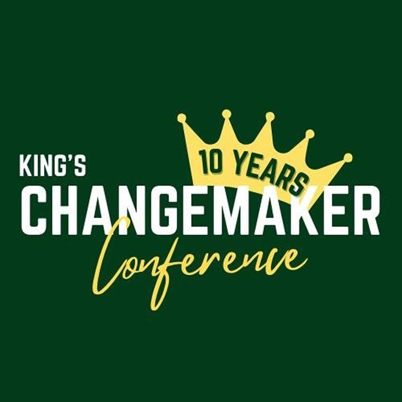King's Changemaker Conference — 10 years